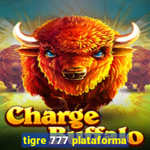 tigre 777 plataforma